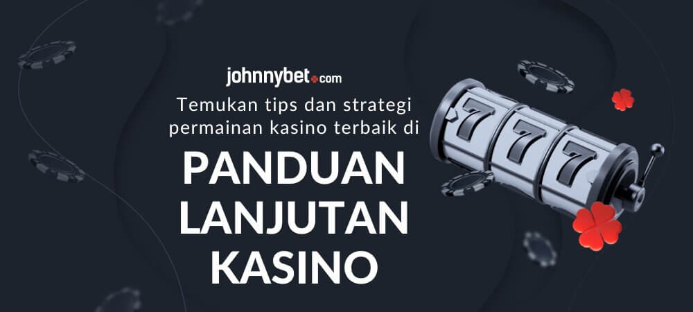 Panduan Lanjutan Kasino