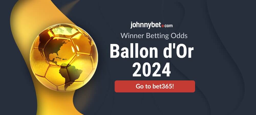 Ballon d'Or 2024 Winner Betting Odds