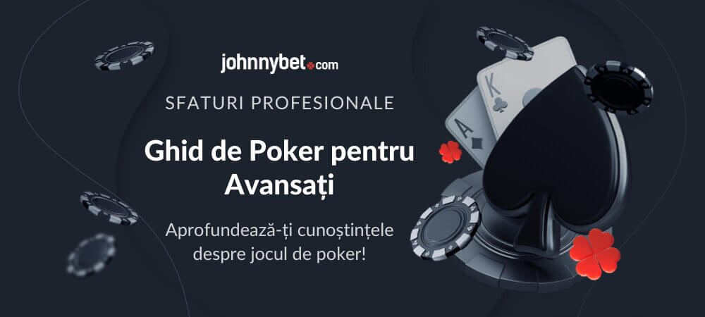 Ghid de Poker pentru Avansați