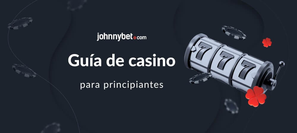 Guía de casino para principiantes