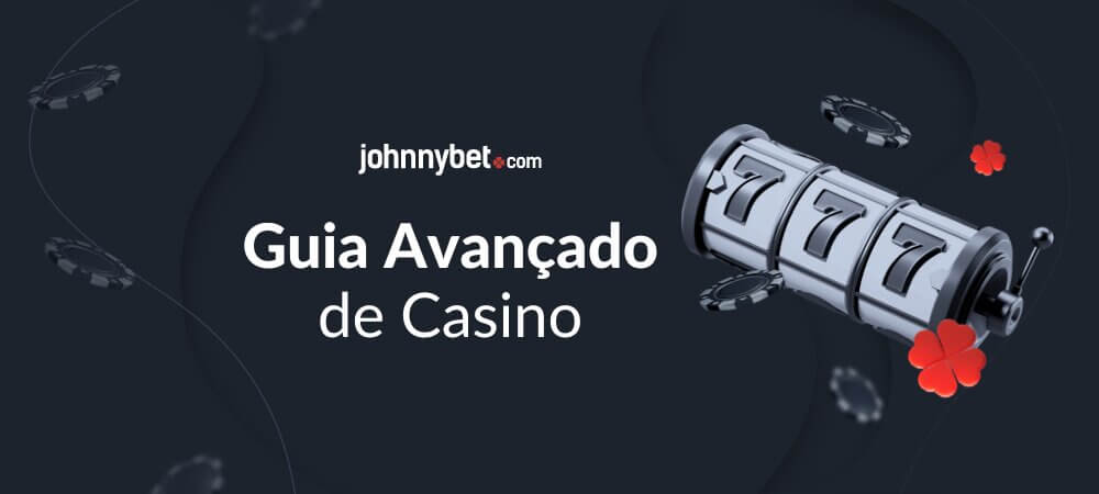 Guia Avançado de Casino