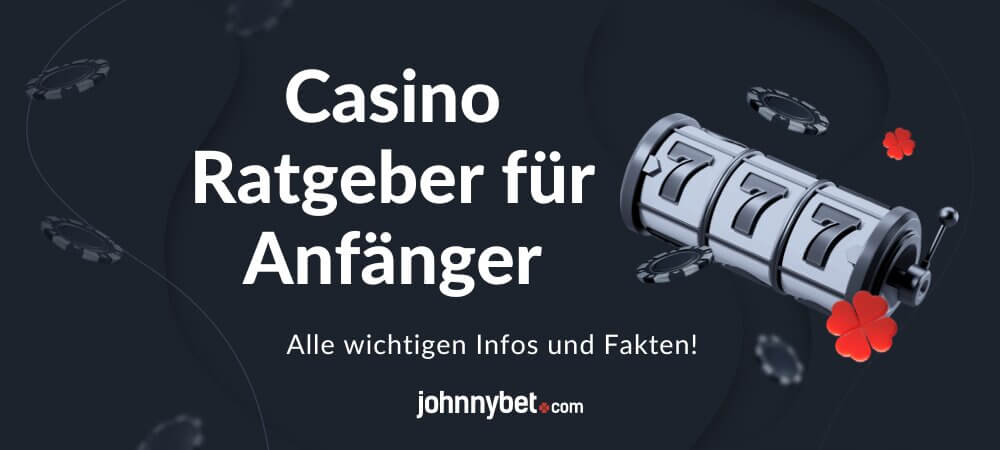 Online Casino Ratgeber für Anfänger