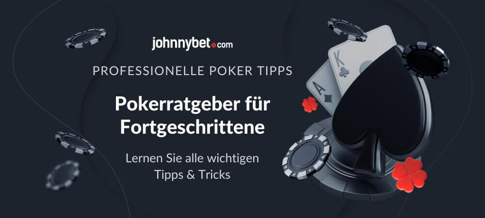 Poker Ratgeber für Fortgeschrittene