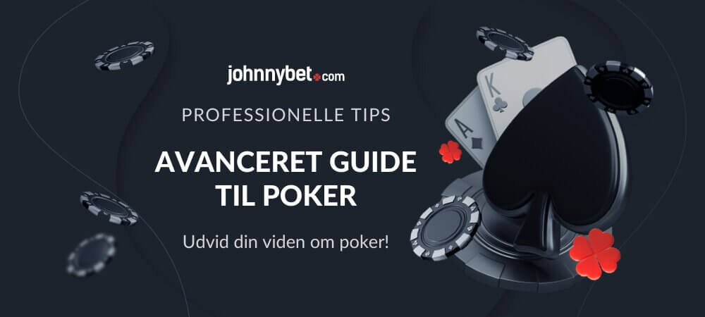 Avanceret Guide til Poker