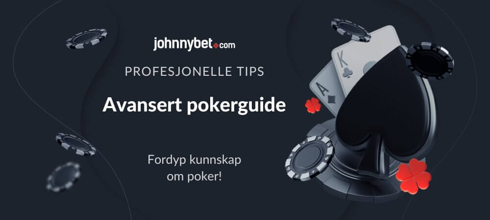 Avansert pokerguide