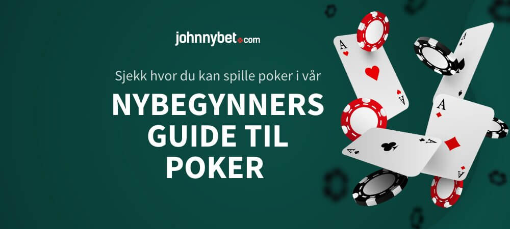 Nybegynners guide til poker