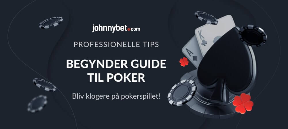 Begynder Guide til Poker