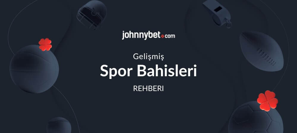 Gelişmiş Spor Bahisleri Rehberi