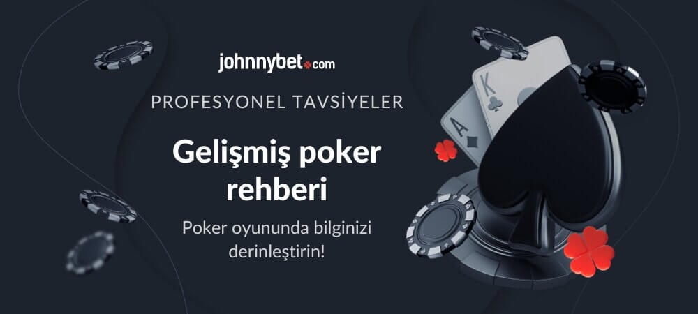 Gelişmiş poker rehberi