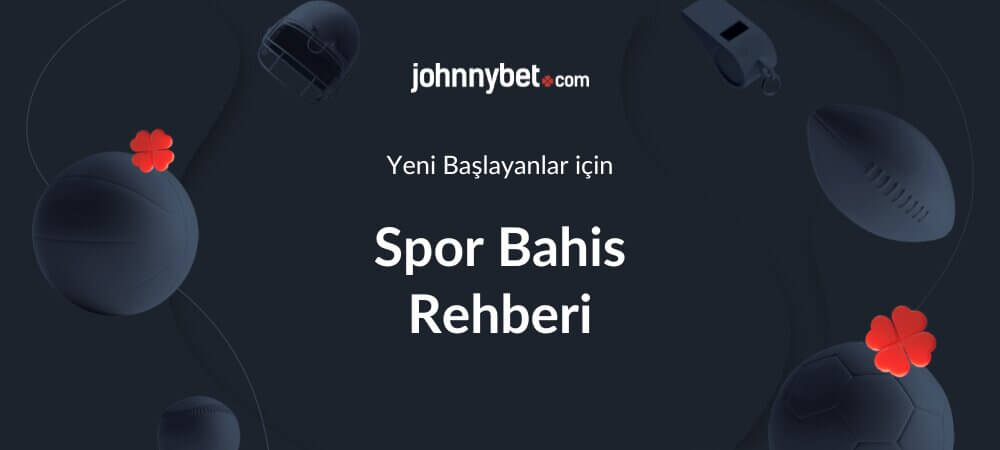 Yeni Başlayanlar için Spor Bahis Rehberi