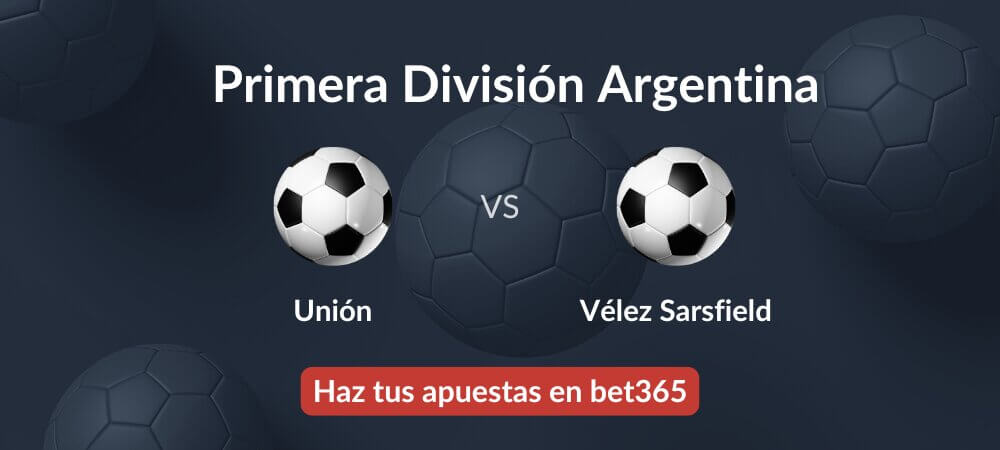 Pronóstico Unión vs Vélez Sarsfield