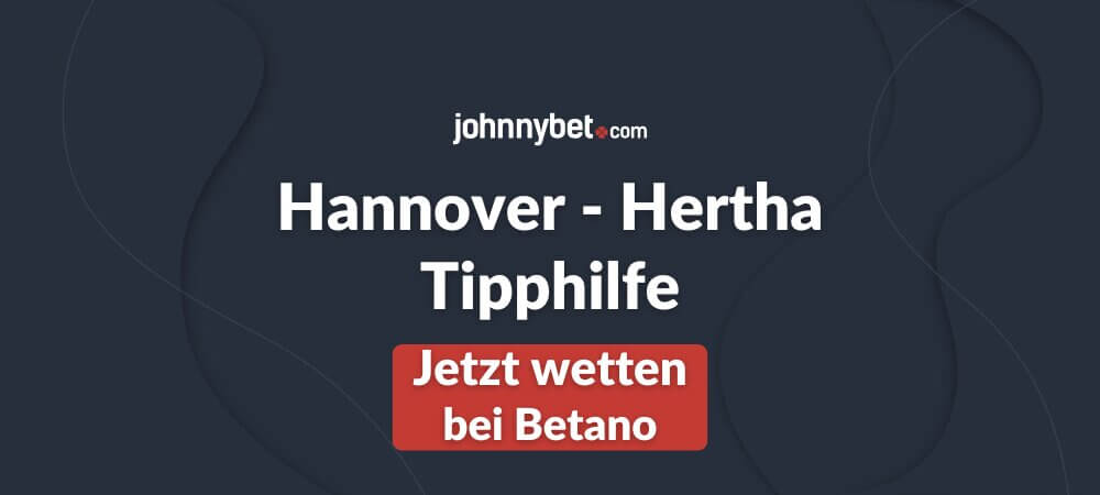 Hannover – Hertha Tipphilfe