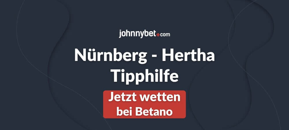 Nürnberg – Hertha Tipphilfe