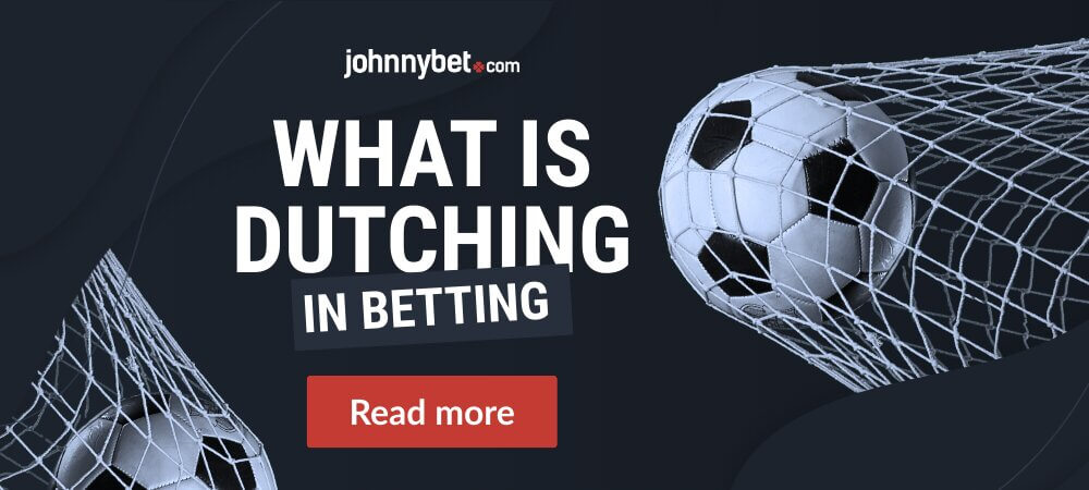 What is Dutching in Betting