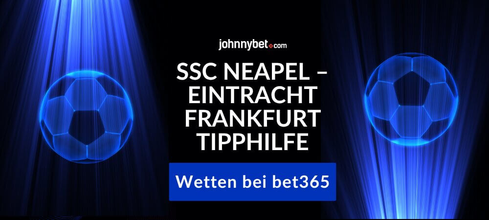SSC Neapel – Eintracht Frankfurt Tipphilfe