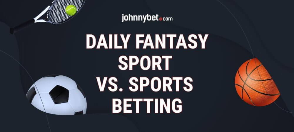 DFS vs Sports Betting