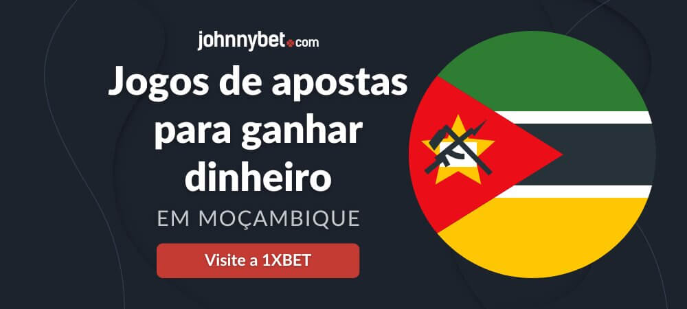 Jogos de apostas para ganhar dinheiro em Moçambique