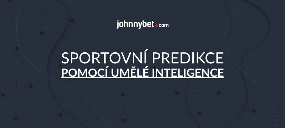 AI ve sportovním sázení a tvorba promptů