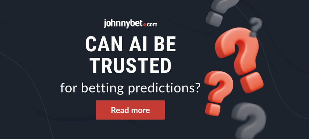 Can AI be Trusted for Betting Predictions