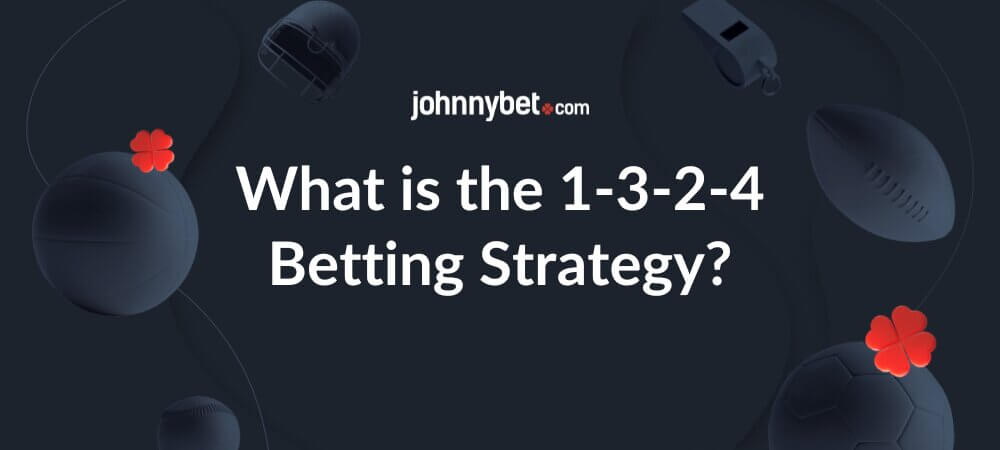 What is the 1-3-2-4 Betting Strategy?