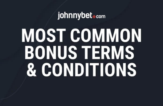 Most Common Terms and Conditions of Betting Bonuses