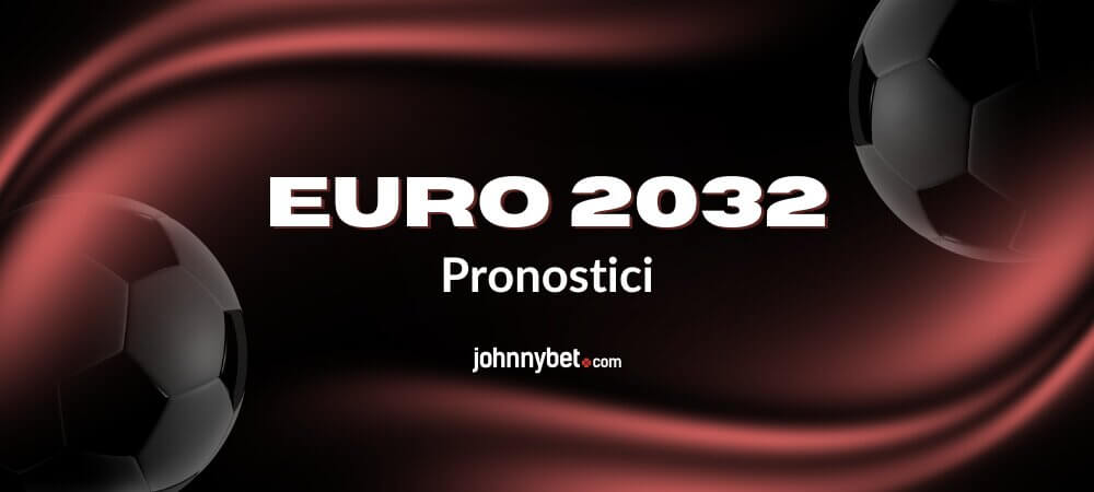Pronostici Euro 2032