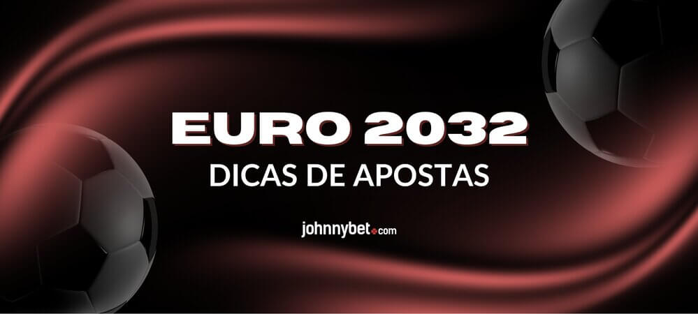 Dicas de apostas para o EURO 2032