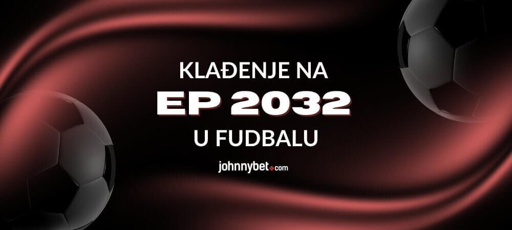 Klađenje na EP u fudbalu 2032