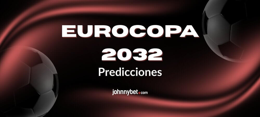 Predicciones Eurocopa 2032