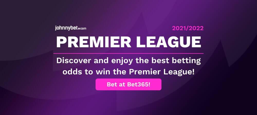 Odds To Win The Premier League 2021 2022 Betting Tips