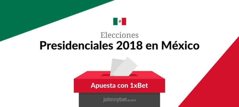 Apuestas Elecciones Presidenciales México 2018