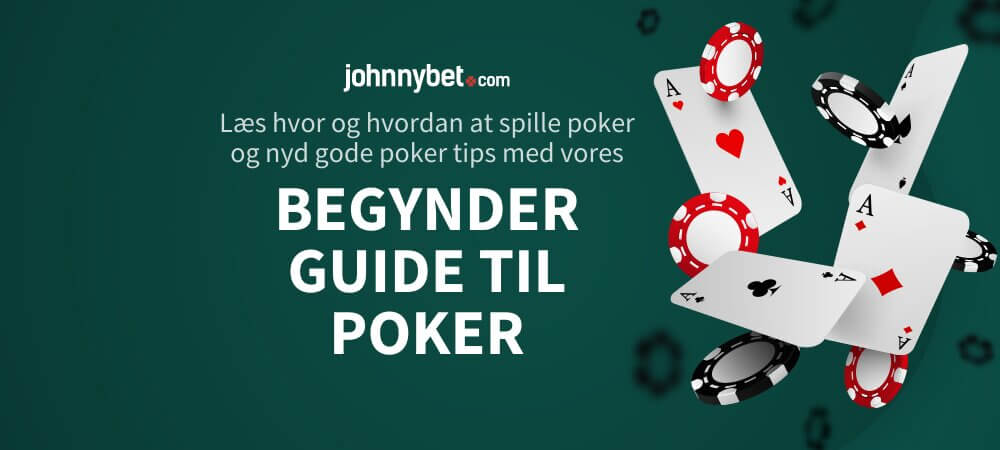 Begynder Guide til Poker