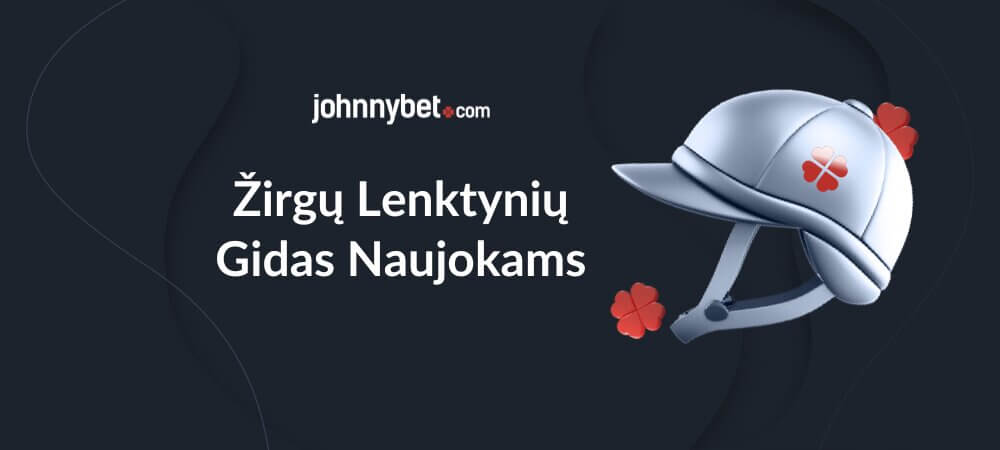 Žirgų Lenktynių Gidas Naujokams