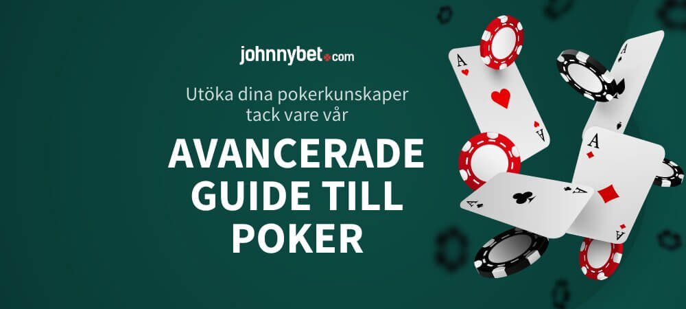 Avancerad guide till poker