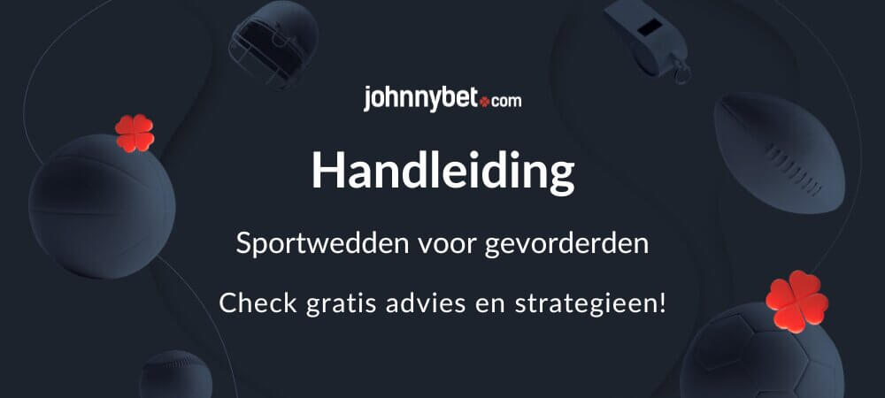 Handleiding voor gevorderden sportweddenschappen