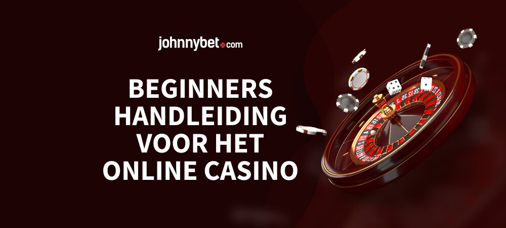 Beginners handleiding voor het online Casino