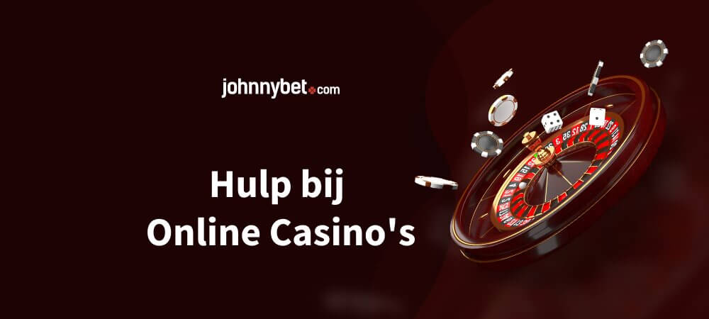 Hulp bij Online Casino's