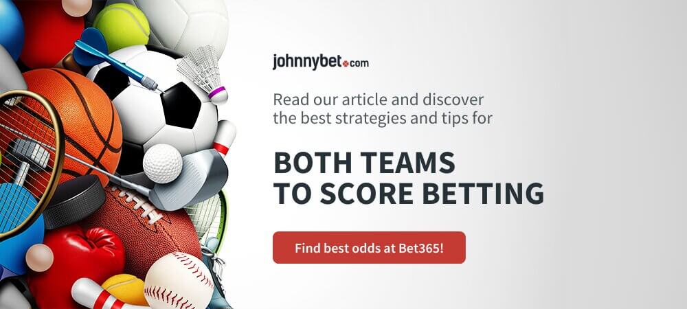 Both Teams To Score (BTTS) Tips & Betting Odds Dec 2023