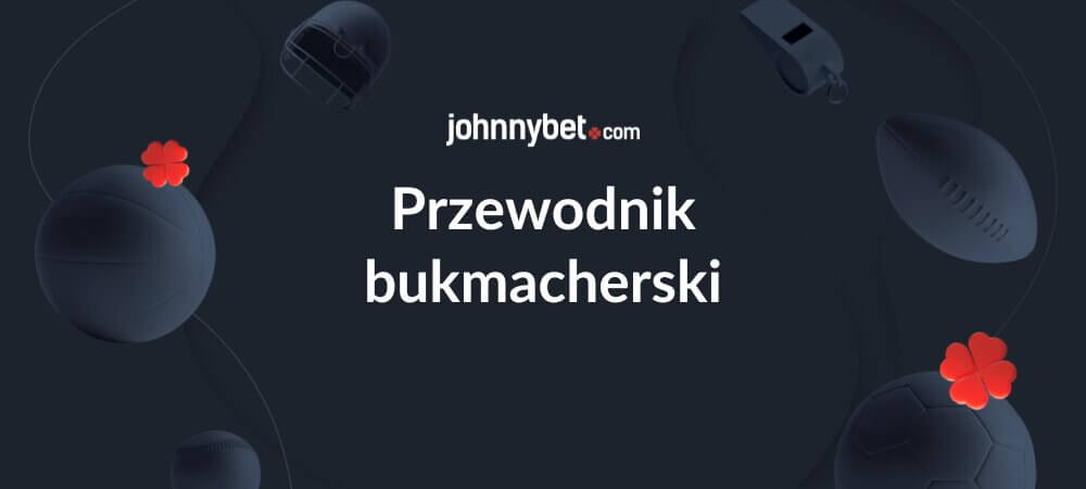 Przewodnik po zakładach sportowych