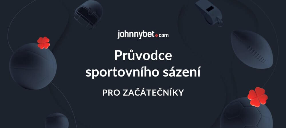 Průvodce sportovního sázení pro začátečníky