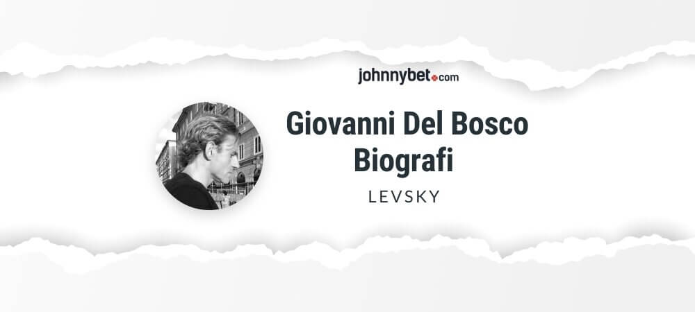 Biografi av Giovanni "levsky" Del Bosco