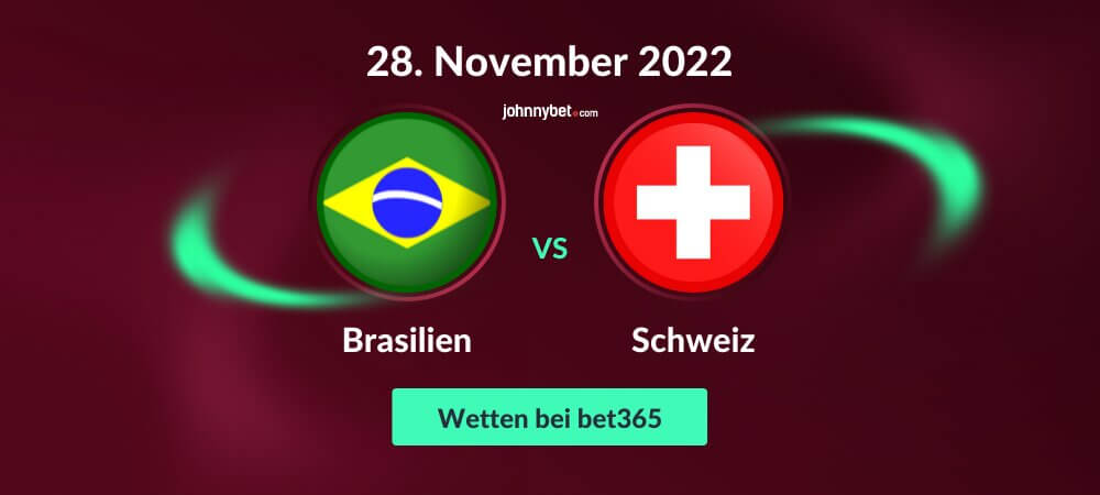 Brasilien - Schweiz Wettquoten