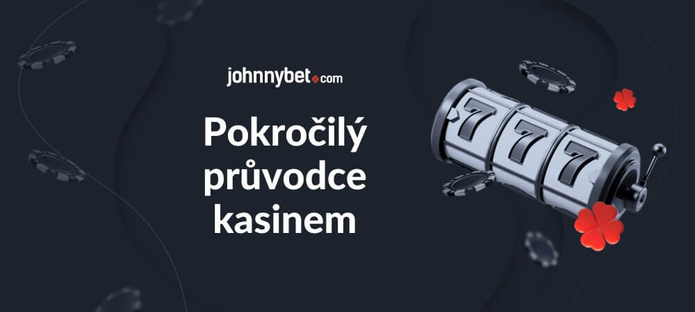 Pokročilý průvodce kasinem