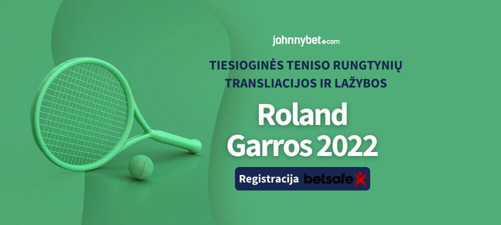 Roland Garros 2022 Tiesiogiai
