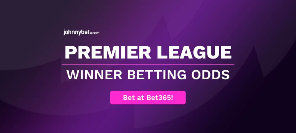 Premier League Winner Betting Odds