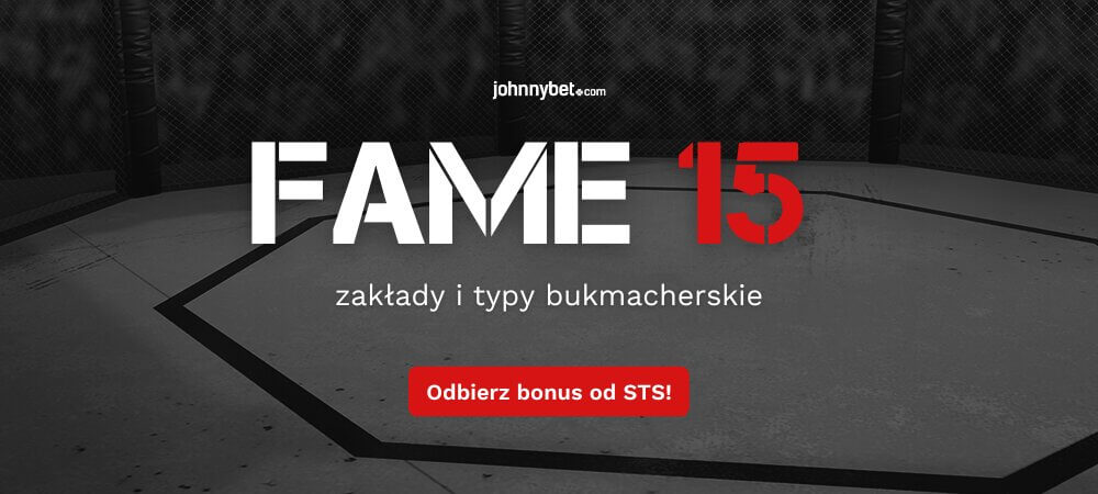 Fame MMA 15 Typy Bukmacherskie