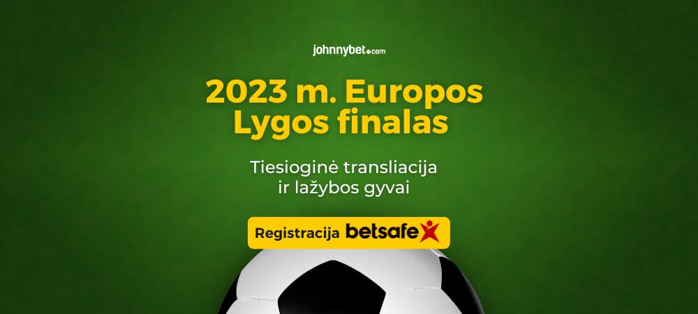 Europos Lygos Finalas 2023 Tiesiogiai