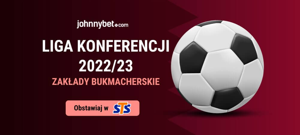 Liga Konferencji 2022/23 Zakłady Bukmacherskie