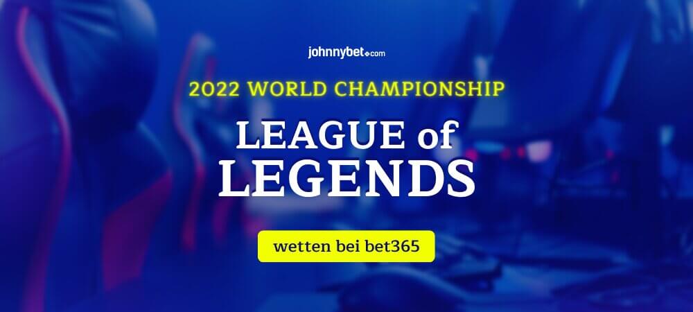 LoL Worlds 2022 Wettquoten