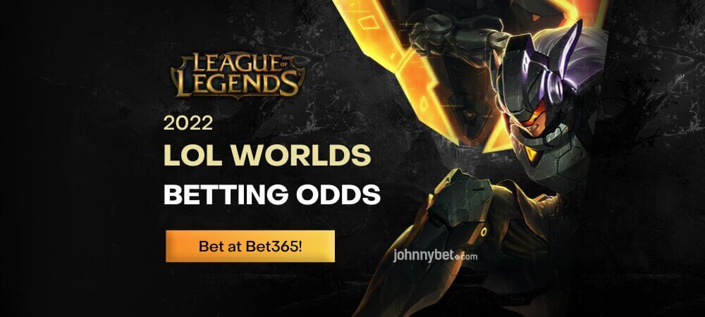LoL Worlds 2022 Betting Odds